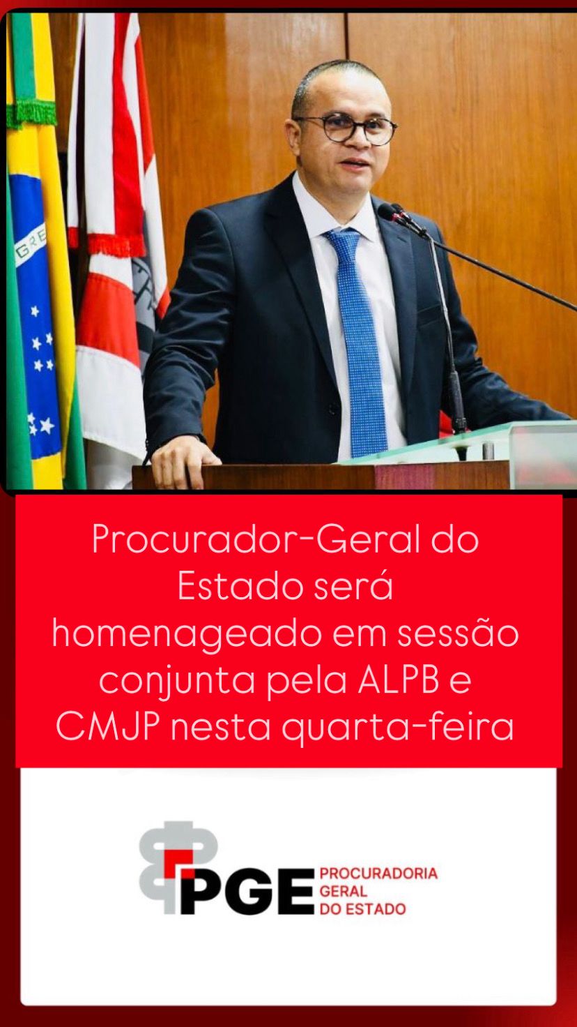 ALPB e Câmara de João Pessoa realizam sessão conjunta para homenagear o Procurador-Geral do Estado, Fábio Brito Ferreira