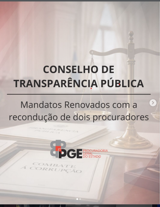 Procuradores da PGE-PB têm mandatos renovados no Conselho de Transparência Pública e Combate à Corrupção
