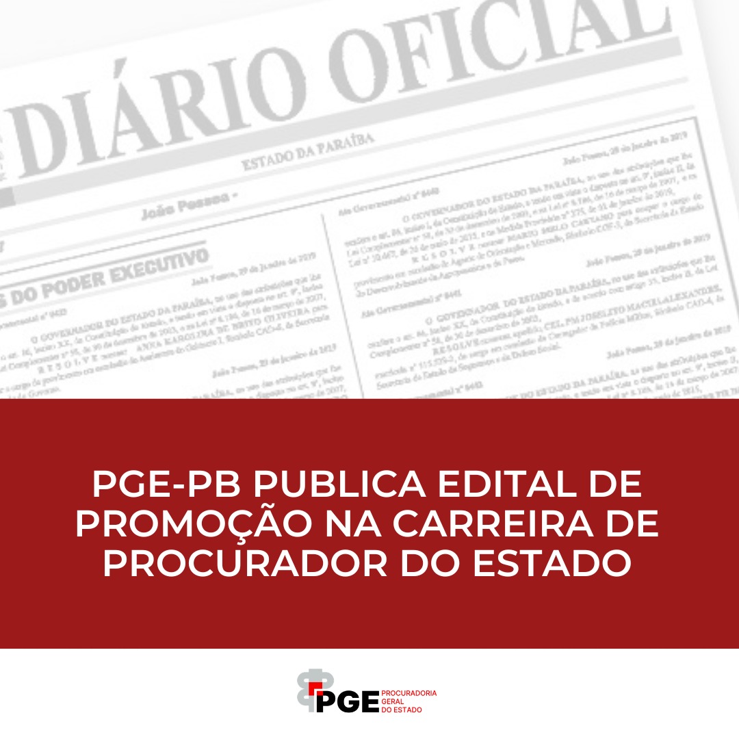 PGE-PB publica edital de promoção na carreira de Procurador do Estado