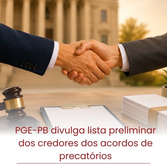 PGE-PB aprova lista preliminar dos acordos diretos de precatórios estaduais
