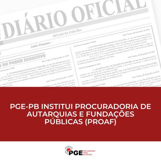 PGE-PB institui Procuradoria de Autarquias e Fundações Públicas (PROAF)