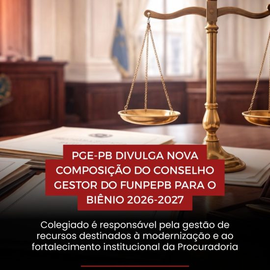 PGE-PB divulga nova composição do Conselho Gestor do FUNPEPB para o biênio 2026-2027